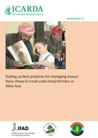 Scaling up best practices for managing Awassi dairy sheep to small scale sheep farmers in West Asia Scaling up best practices for managing Awassi dairy sheep to small scale sheep farmers in West Asia