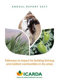 ICARDA Annual Report 2017: Pathways to impact for building thriving and resilient communities in dry areas