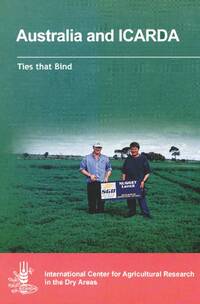 Ties that Bind: Australia and ICARDA Ties that Bind: Australia and ICARDA