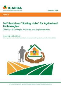 Self-Sustained “Scaling Hubs” for Agricultural Technologies: Definition of Concepts, Protocols, and Implementation Self-Sustained “Scaling Hubs” for Agricultural Technologies: Definition of Concepts, Protocols, and Implementation