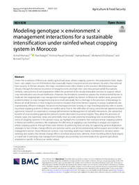 Modeling genotype × environment × management interactions for a sustainable intensification under rainfed wheat cropping system in Morocco Modeling genotype × environment × management interactions for a sustainable intensification under rainfed wheat cropping system in Morocco