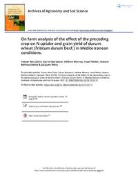 On farm analysis of the effect of the preceding crop on N uptake and grain yield of durum wheat (Triticum durum Desf.) in Mediterranean conditions. On farm analysis of the effect of the preceding crop on N uptake and grain yield of durum wheat (Triticum durum Desf.) in Mediterranean conditions.