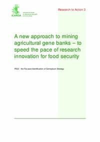 A new approach to mining agricultural gene banks – to speed the pace of research innovation for food security A new approach to mining agricultural gene banks – to speed the pace of research innovation for food security