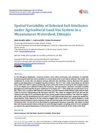 Spatial Variability of Selected Soil Attributes under Agricultural Land Use System in a Mountainous Watershed, Ethiopia Spatial Variability of Selected Soil Attributes under Agricultural Land Use System in a Mountainous Watershed, Ethiopia