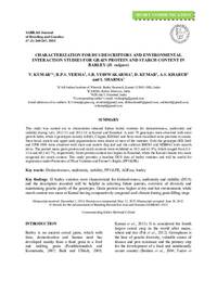 Characterization for DUS descriptors and environmental interaction studies for grain protein and starch content in barley (H. vulgare) Characterization for DUS descriptors and environmental interaction studies for grain protein and starch content in barley (H. vulgare)