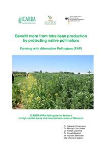 Benefit more from faba bean production by protecting native pollinators. Farming with Alternative Pollinators (FAP) Benefit more from faba bean production by protecting native pollinators. Farming with Alternative Pollinators (FAP)