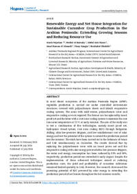 Renewable Energy and Net House Integration for Sustainable Cucumber Crop Production in the Arabian Peninsula: Extending Growing Seasons and Reducing Resource Use Renewable Energy and Net House Integration for Sustainable Cucumber Crop Production in the Arabian Peninsula: Extending Growing Seasons and Reducing Resource Use
