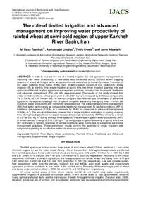 The role of limited irrigation and advanced management on improving water productivity of rainfed wheat at semi-cold region of upper Karkheh River Basin, Iran The role of limited irrigation and advanced management on improving water productivity of rainfed wheat at semi-cold region of upper Karkheh River Basin, Iran