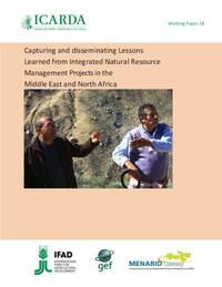 Capturing and disseminating Lessons Learned from Integrated Natural Resource Management Projects in the Middle East and North Africa Capturing and disseminating Lessons Learned from Integrated Natural Resource Management Projects in the Middle East and North Africa