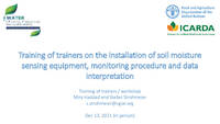 Training of trainers on the installation of soil moisture sensing equipment, monitoring procedure and data interpretation Training of trainers on the installation of soil moisture sensing equipment, monitoring procedure and data interpretation