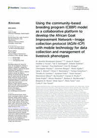 Using the community-based breeding program (CBBP) model as a collaborative platform to develop the African Goat Improvement Network—Image collection protocol (AGIN-ICP) with mobile technology for data collection and management of livestock phenotypes Using the community-based breeding program (CBBP) model as a collaborative platform to develop the African Goat Improvement Network—Image collection protocol (AGIN-ICP) with mobile technology for data collection and management of livestock phenotypes