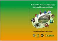 Date Palm Pests and Diseases: Integrated Management Guide Date Palm Pests and Diseases: Integrated Management Guide