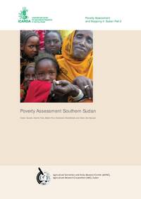 Poverty Assessment Southern Sudan (Poverty Assessment and Mapping in Sudan Part 2) Poverty Assessment Southern Sudan (Poverty Assessment and Mapping in Sudan Part 2)