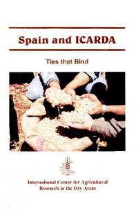 Ties that Bind: Spain and ICARDA Ties that Bind: Spain and ICARDA