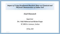 Impact of Using Desalinated Brackish Water on Chemical and Physical Characteristics of Saline Soil Impact of Using Desalinated Brackish Water on Chemical and Physical Characteristics of Saline Soil